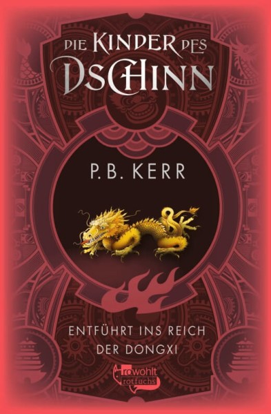 P. B. Kerr: Die Kinder des Dschinn 4 - Entführt ins Reich der Dongxi