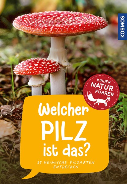 Kindernaturführer - Welcher Pilz ist das?