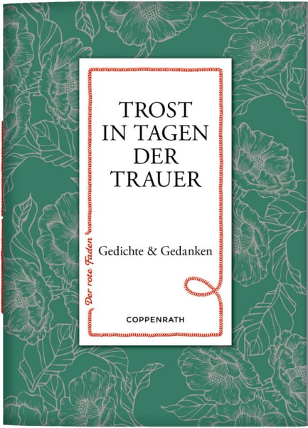 Der rote Faden No. 199: Trost in Tagen der Trauer