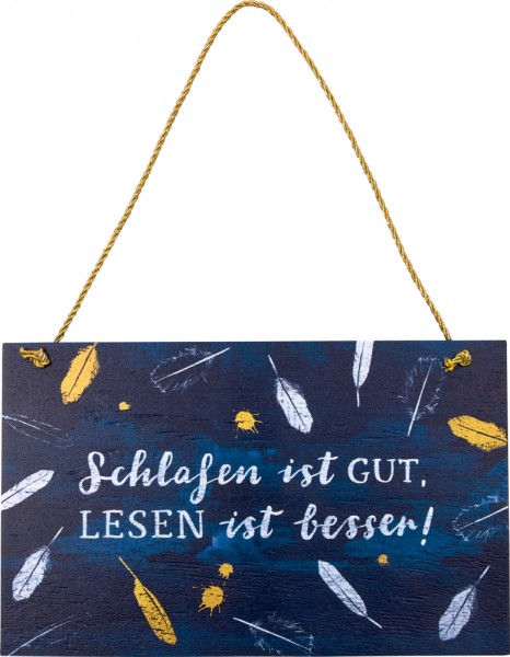 Holzschild „Schlafen ist gut, …" BücherLiebe!