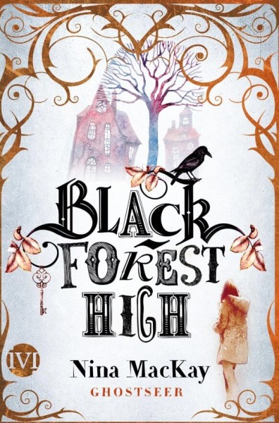 Nina MacKay: Black Forest High 1: Ghostseer