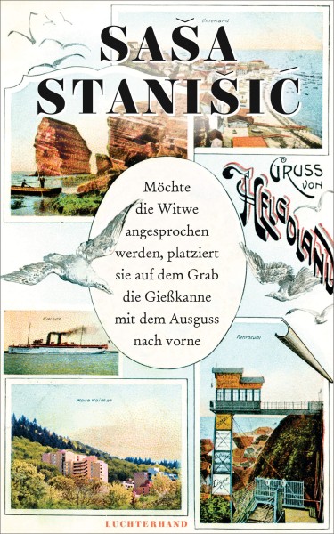 Saša Stanišić: Möchte die Witwe angesprochen werden, platziert sie auf dem Grab die Gießkanne mit de