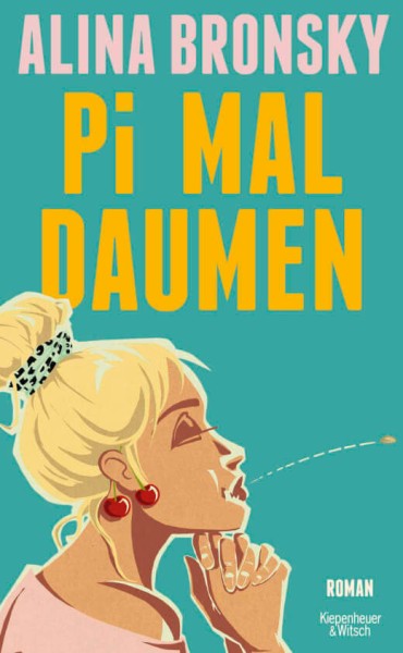 Alina Bronsky: Pi mal Daumen