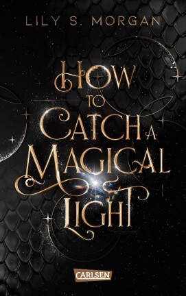 Lily S. Morgan: How To Catch A Magical Light (New York Magics 1)