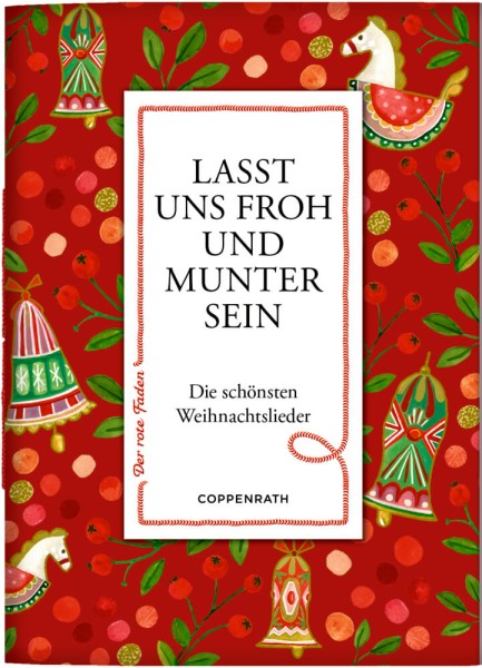 Der rote Faden No.200: Lasst uns froh & munter sein (Weihnachten)