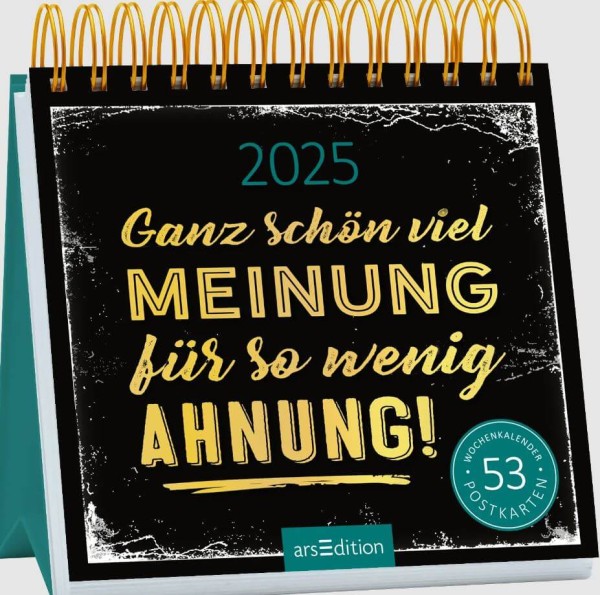 Postkartenkalender Ganz schön viel Meinung für so wenig Ahnung 2025