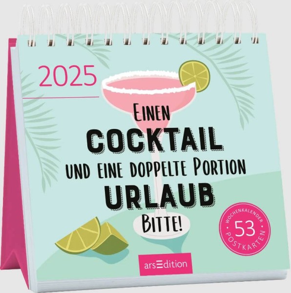 Postkartenkalender Einen Cocktail und eine doppelte Portion Urlaub, bitte! 2025