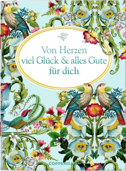 Schöne Grüße: Von Herzen viel Glück & alles Gute für dich (Behr)