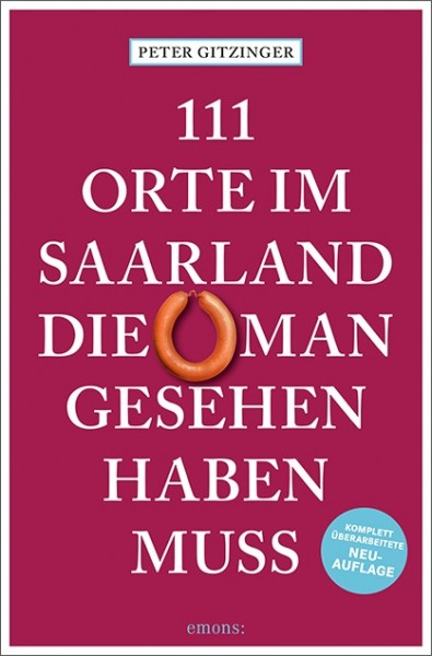 Peter Gitzinger - 111 Orte im Saarland, die man gesehen haben muss