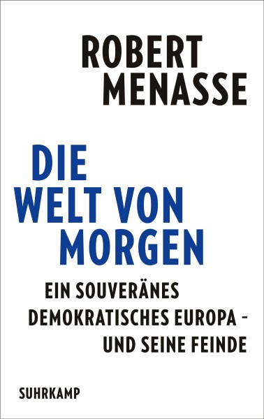 Robert Menasse: Die Welt von morgen