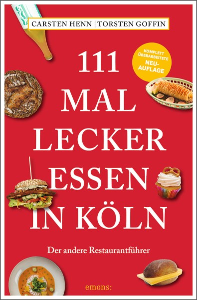 Carsten Sebastian Henn, Torsten Goffin - 111 mal lecker essen in Köln