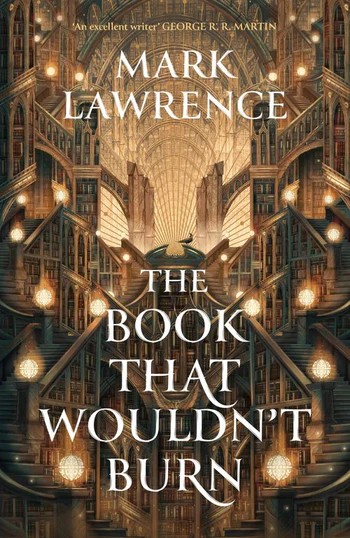 Mark Lawrence: The Book That Wouldn't Burn