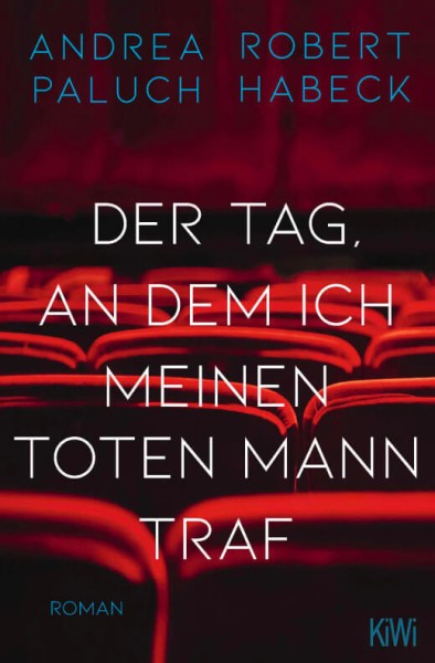 Robert Habeck, Andrea Paluch: Der Tag, an dem ich meinen toten Mann traf