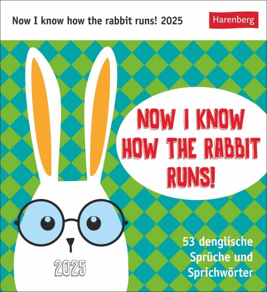 Now I know how the rabbit runs Postkartenkalender 2025