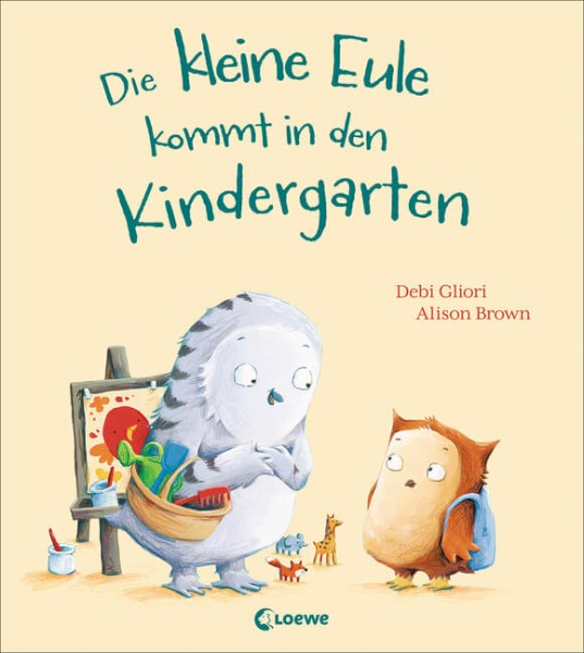 Debi Gliori: Die kleine Eule kommt in den Kindergarten